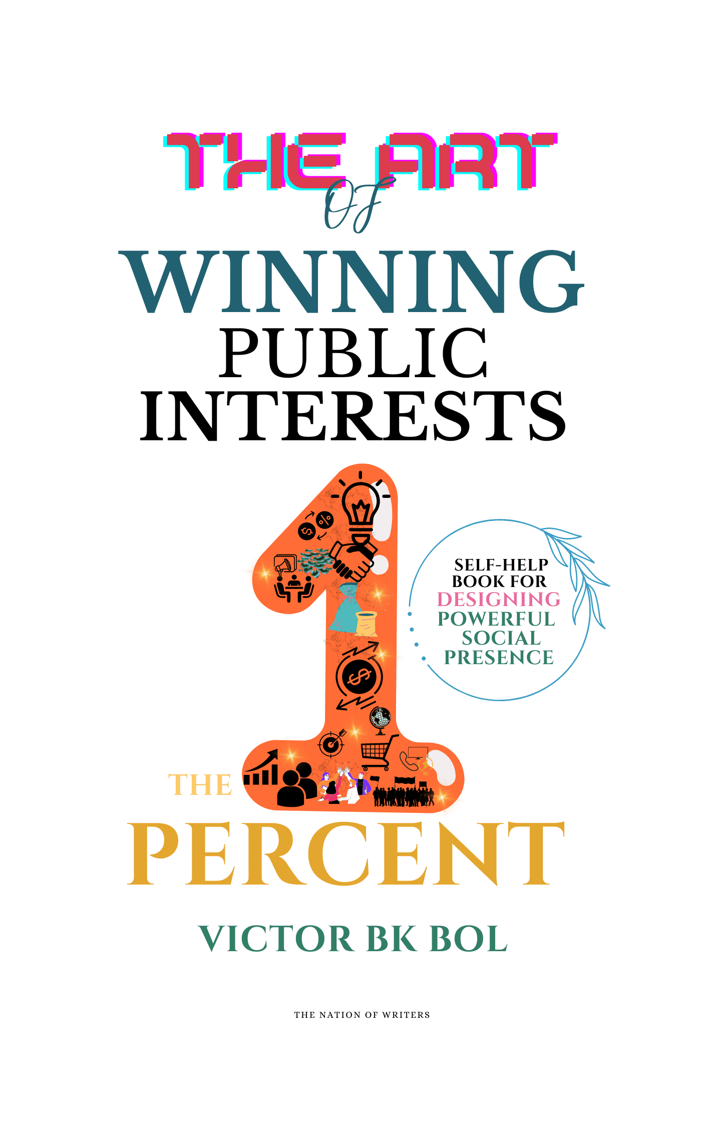 The Art of Winning Public Interests