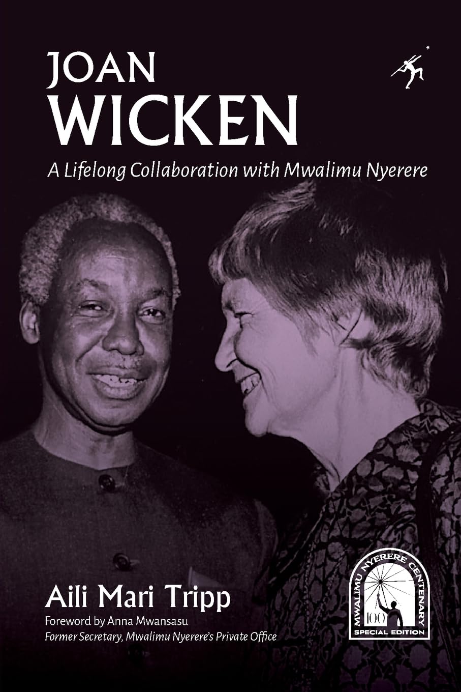 Joan Wicken and Her Lifelong Collaboration with Mwalimu Nyerere by Aili Mari Tripp