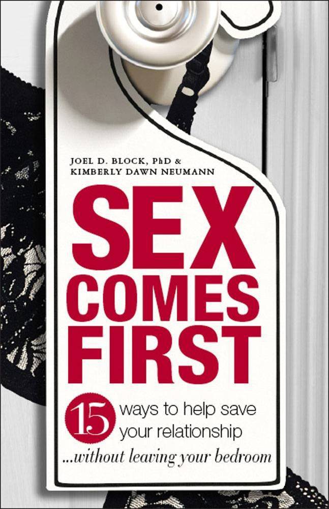 Sex Comes First 15 Ways to Help Your Relationship